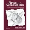 Notes From The Grooming Table 2nd Edition -Pet Supplies Store MV 65807